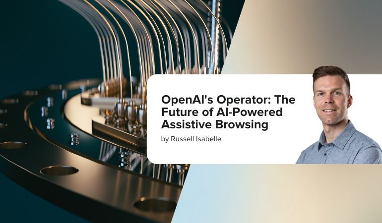 OpenAI's Operator: The Future of AI-Powered Assistive Browsing