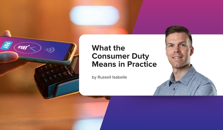 What the Consumer Duty Means in Practice