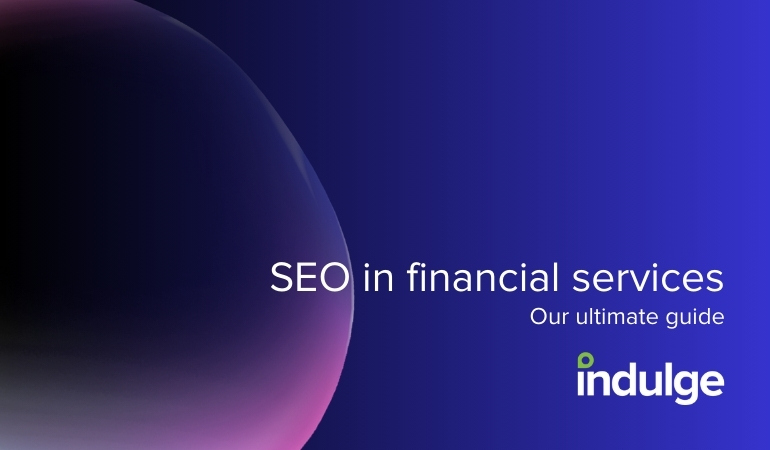 SEO in financial services: our ultimate guide