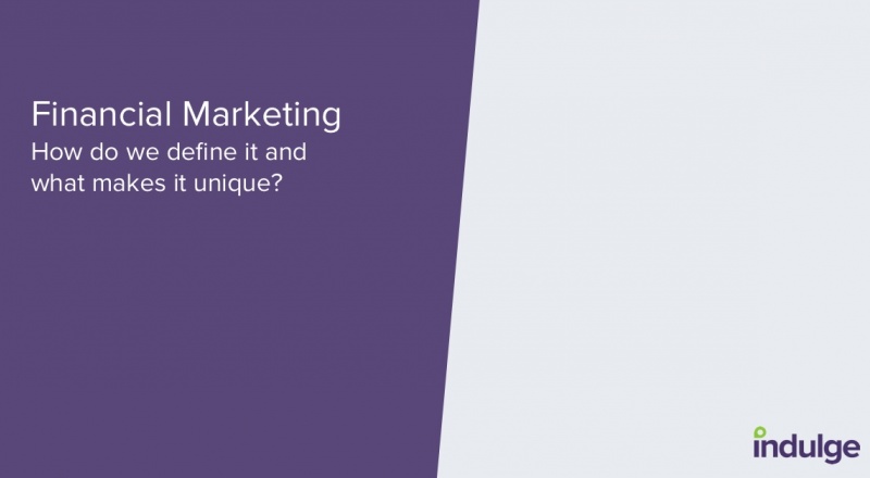 Text that says 'Financial Marketing, How do we define it and what makes it unique?'