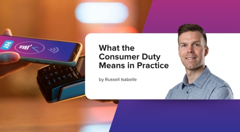 What the Consumer Duty Means in Practice